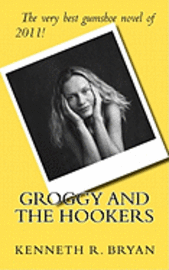 Kenneth R. Bryan - Groggy and the Hookers, Häftad. Tillgänglighet: Lägg i varukorg