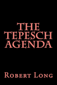 Robert Long - The Tepesch Agenda, Häftad. Tillgänglighet: Lägg i varukorg