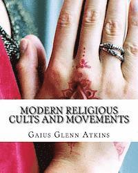 Gaius Glenn Atkins - Modern Religious Cults and Movements, Häftad. Tillgänglighet: Lägg i varukorg