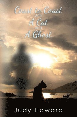 Judy Howard - Coast to Coast with A Cat and A Ghost, Häftad