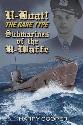 Harry Cooper - U-Boat! The Rare Type, Häftad. Tillgänglighet: Lägg i varukorg