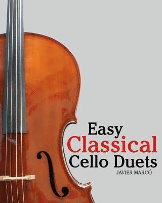 Marc - Easy Classical Cello Duets: Featuring Music of Bach, Mozart, Beethoven, Tchaikovsky and Other Composers., Häftad. Tillgänglighet: Lägg i varukorg