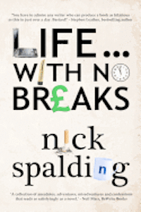 Nick Spalding - Life... With No Breaks, Häftad. Tillgänglighet: Lägg i varukorg