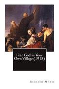 Fear God in Your Own Village (1918)