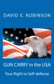 David E. Robinson - Gun Carry In The USA: Your Right to Self-defense, Häftad. Tillgänglighet: Lägg i varukorg