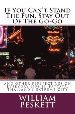 William Peskett - If You Can't Stand The Fun, Stay Out Of The Go-Go, Häftad. Tillgänglighet: Lägg i varukorg