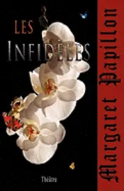 Margaret Papillon - Les infidèles: Infidélités etc., Häftad. Tillgänglighet: Lägg i varukorg