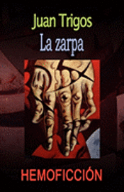 Juan Trigos - La zarpa, Häftad. Tillgänglighet: Lägg i varukorg