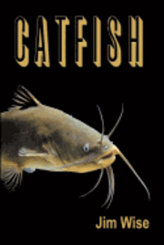 Jim Wise - Catfish, Häftad. Tillgänglighet: Lägg i varukorg