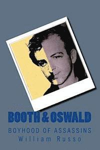 William Russo - Booth & Oswald: Boyhood of Assassins, Häftad