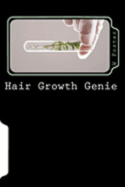 W. Foster - Hair Growth Genie: The bible to fast hair growth, Häftad. Tillgänglighet: Lägg i varukorg