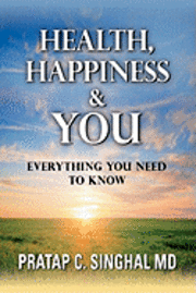 Pratap C. Singhal - Health, Happiness and YOU: Everything you need to know, Häftad. Tillgänglighet: Lägg i varukorg