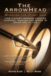 Kelly Shaw, Kevan Kjar - The ArrowHead: Winning the Story War, Häftad. Tillgänglighet: Lägg i varukorg