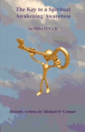 Mark Silver - The Key to a Spiritual Awakening/Awareness: As Mike O'Cs It, Häftad. Tillgänglighet: Lägg i varukorg
