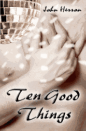 John Herron - Ten Good Things, Häftad. Tillgänglighet: Lägg i varukorg