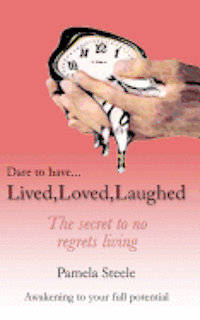 Pamela Steele - Lived, Loved, Laughed: The Secret To No Regrets Living, Häftad. Tillgänglighet: Lägg i varukorg