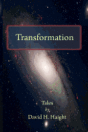 Julie Valin, David H. Haight - Transformation: Tales by David H. Haight, Häftad. Tillgänglighet: Lägg i varukorg