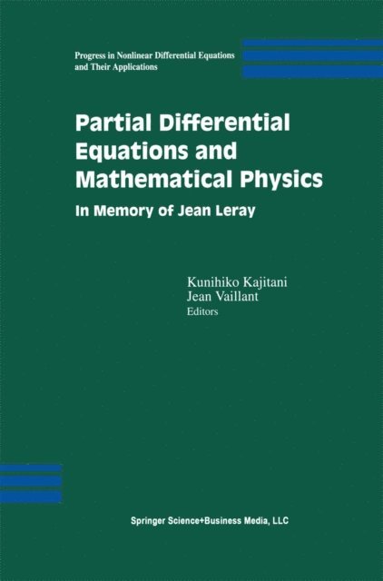 Jean Vaillant, Kunihiko Kajitani - Partial Differential Equations and Mathematical Physics, E-bok