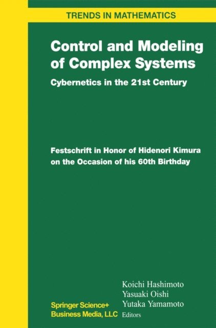 Yasuaki Oishi, Yutaka Yamamoto, Koichi Hashimoto - Control and Modeling of Complex Systems, E-bok