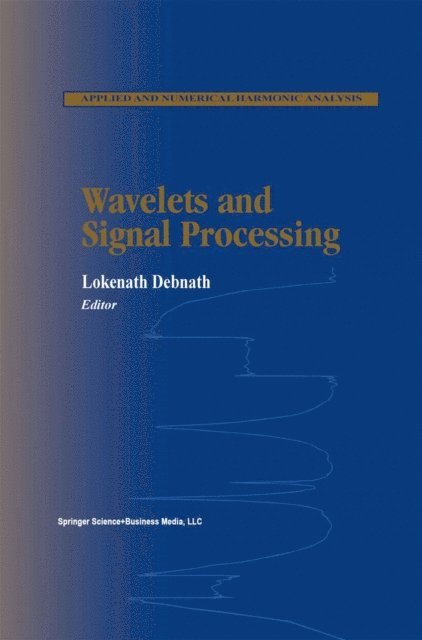 Lokenath Debnath - Wavelets and Signal Processing, E-bok