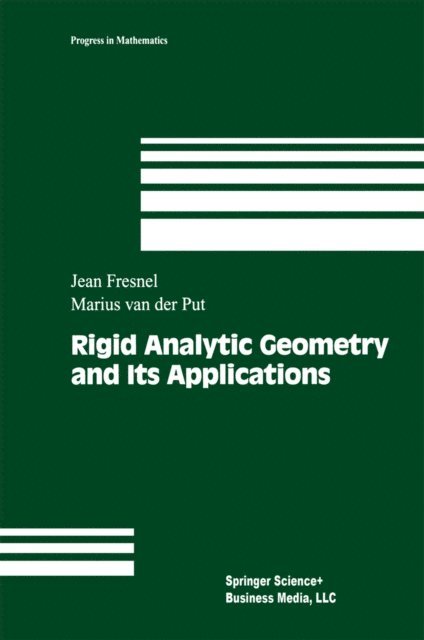 Marius van der Put, Jean Fresnel - Rigid Analytic Geometry and Its Applications, E-bok