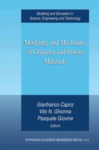 Pasquale Giovine, Vito N. Ghionna, Gianfranco Capriz - Modeling and Mechanics of Granular and Porous Materials, E-bok