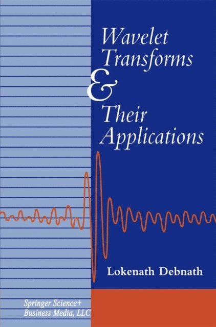 Lokenath Debnath - Wavelet Transforms and Their Applications, E-bok