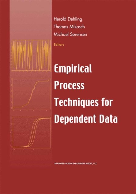 Michael Sorensen, Thomas Mikosch, Herold Dehling - Empirical Process Techniques for Dependent Data, E-bok