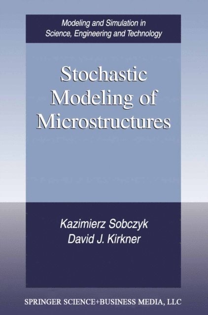 David J. Kirkner, Kazimierz Sobczyk - Stochastic Modeling of Microstructures, E-bok