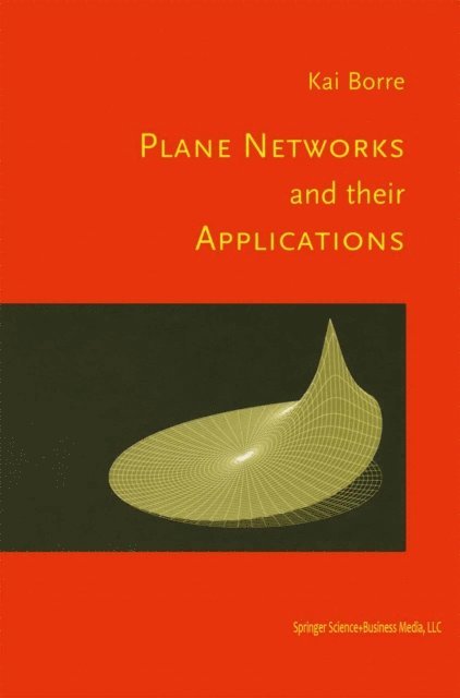 Kai Borre - Plane Networks and their Applications, E-bok
