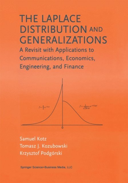 Krzystof Podgorski, Tomasz Kozubowski, Samuel Kotz - Laplace Distribution and Generalizations, E-bok