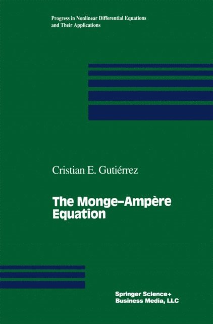 Cristian E. Gutierrez - Monge-Ampere Equation, E-bok