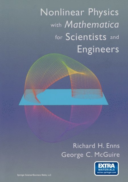George C. McGuire, Richard H. Enns - Nonlinear Physics with Mathematica for Scientists and Engineers, E-bok