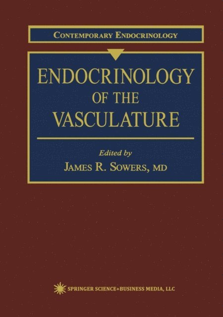 J. R. Sowers - Endocrinology of the Vasculature, E-bok
