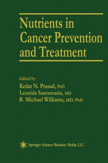 R. Michael Williams, Leonida Santamaria, Kedar N. Prasad - Nutrients in Cancer Prevention and Treatment, E-bok