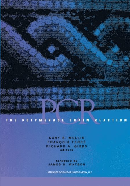 Richard A. Gibbs, Francois Ferre, Kary B. Mullis - Polymerase Chain Reaction, E-bok