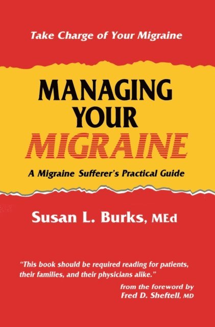 Susan L. Burks - Managing Your Migraine, E-bok