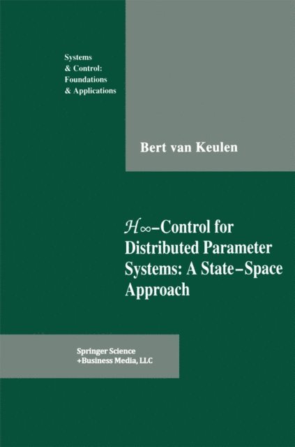 Bert van Keulen - Hinfinity-Control for Distributed Parameter Systems: A State-Space Approach, E-bok
