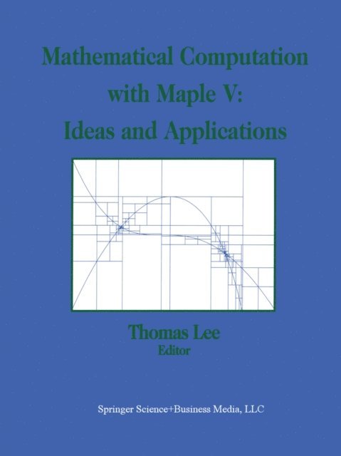 Thomas Lee - Mathematical Computation with Maple V: Ideas and Applications, E-bok