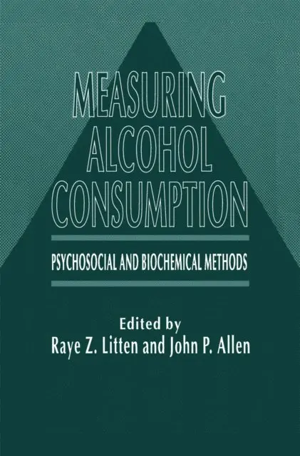 John P. Allen, Raye Z. Litten - Measuring Alcohol Consumption, E-bok. Tillgänglighet: Lägg i varukorg