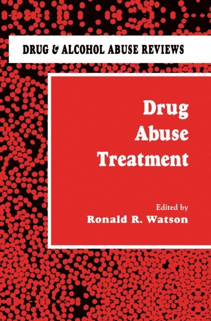 Roland R. Watson - Drug Abuse Treatment, E-bok
