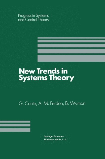Bostwick Wyman, Anna M. Perdon, Giuseppe Conte - New Trends in Systems Theory, E-bok