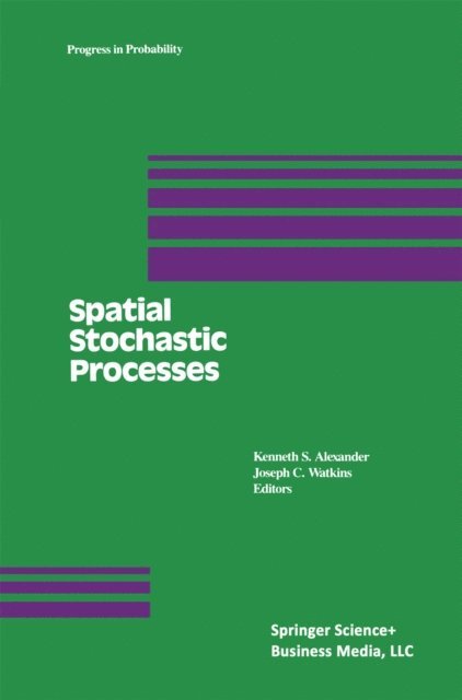 J.C. Watkins, K.S. Alexander - Spatial Stochastic Processes, E-bok