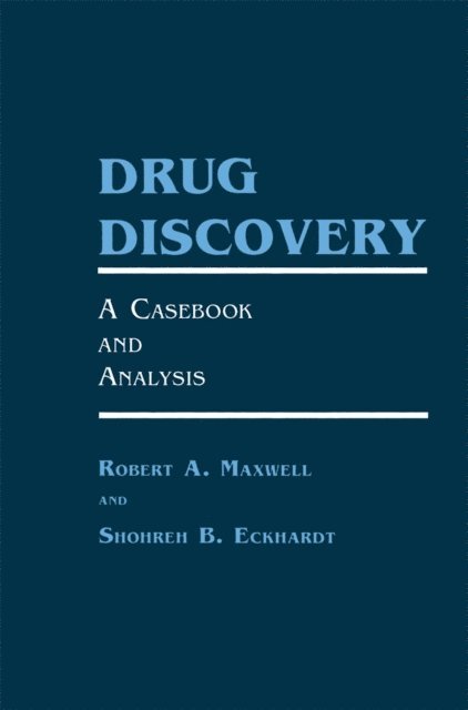 Shohreh B. Eckhardt, Robert A. Maxwell - Drug Discovery, E-bok