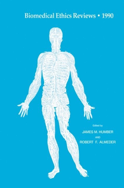 Robert F. Almeder, James M. Humber - Biomedical Ethics Reviews * 1990, E-bok