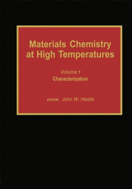 John W. Hastie - Materials Chemistry at High Temperatures, E-bok