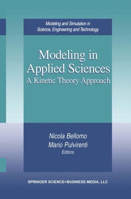 Mario Pulvirenti, Nicola Bellomo - Modeling in Applied Sciences, E-bok