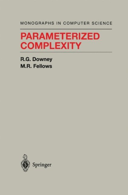 M.R. Fellows, Rodney G. Downey - Parameterized Complexity, E-bok