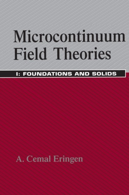 A. Cemal Eringen - Microcontinuum Field Theories, E-bok