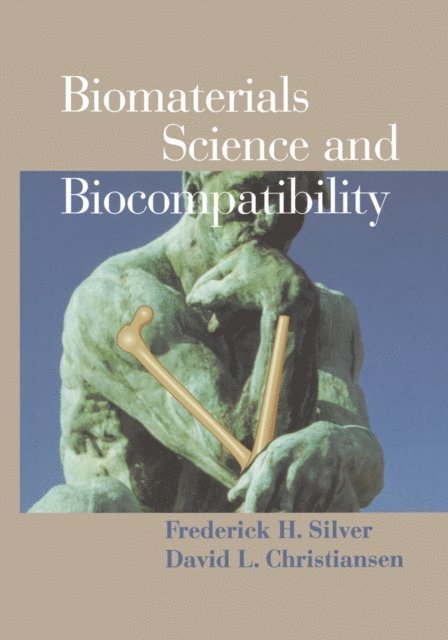 David L. Christiansen, Frederick H. Silver - Biomaterials Science and Biocompatibility, E-bok. Tillgänglighet: Lägg i varukorg
